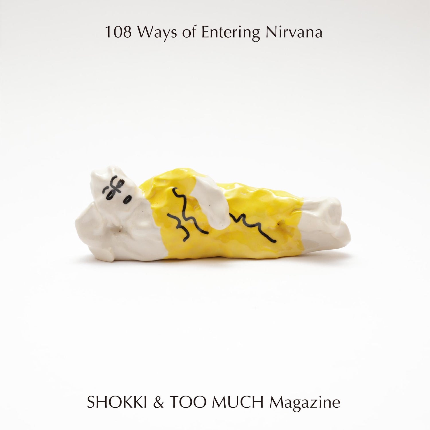 TOO MUCH Magazine 第9号刊行記念展「108 Ways of Entering Nirvana|SHOKKI」
