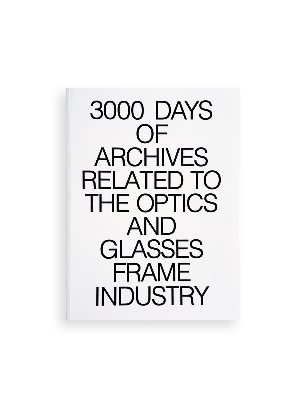 3000 Days of Archives Related to the Optics and Glasses Frame Industry