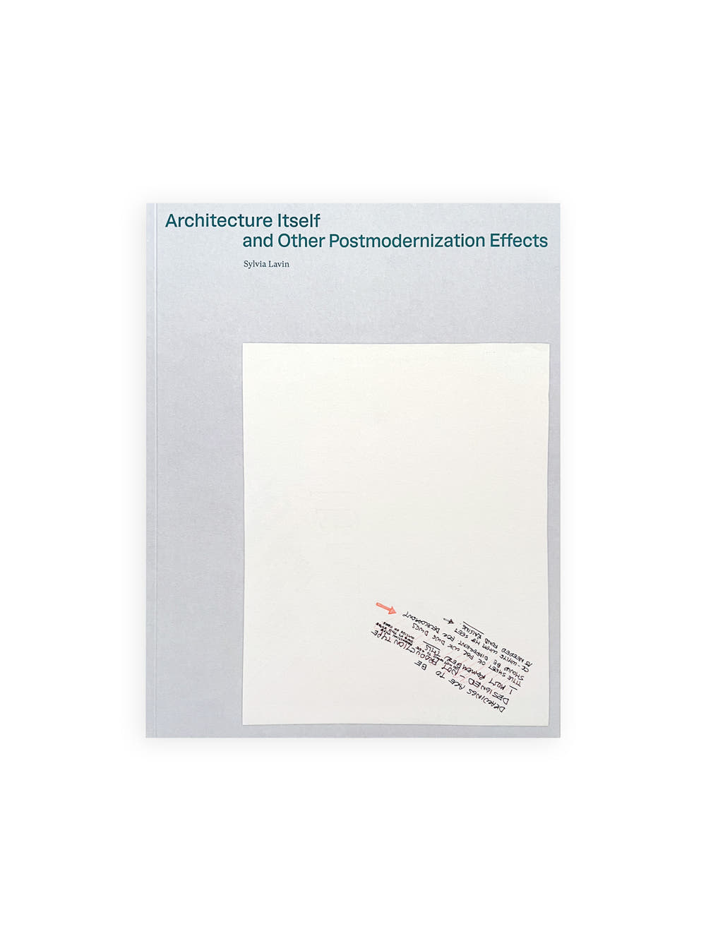 Architecture Itself and Other Postmodernization Effects