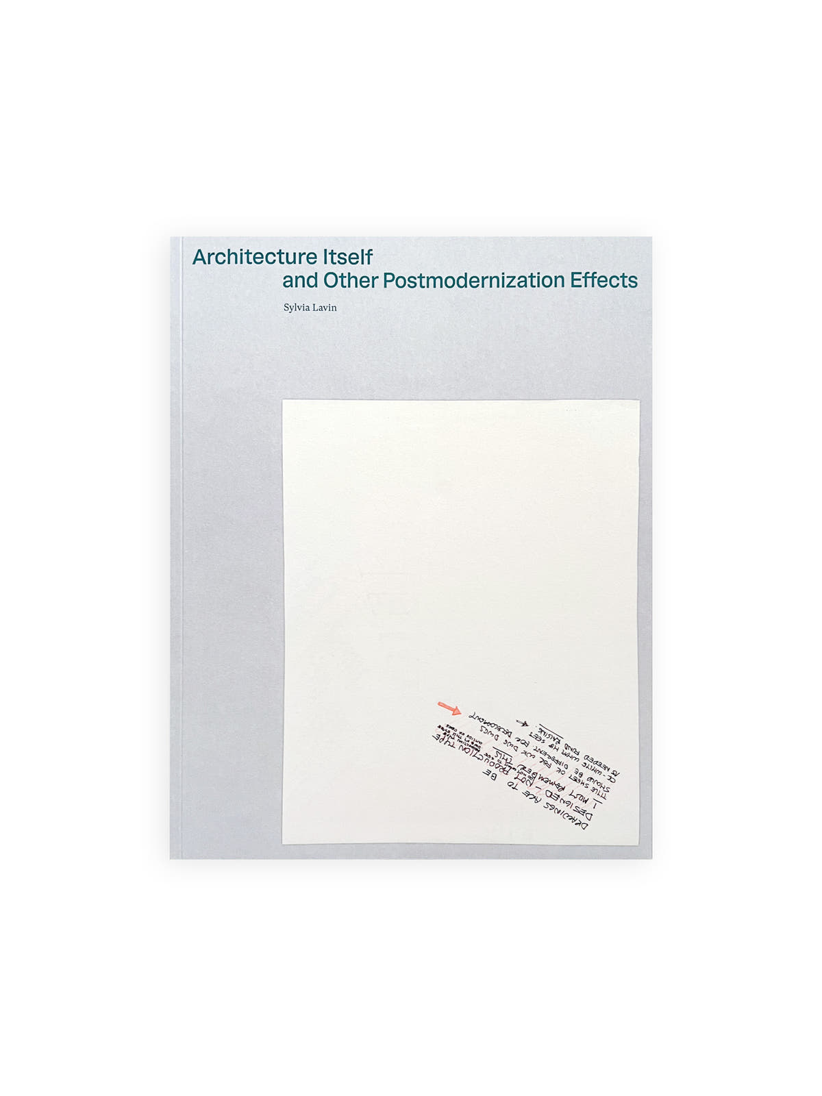 Architecture Itself and Other Postmodernization Effects
