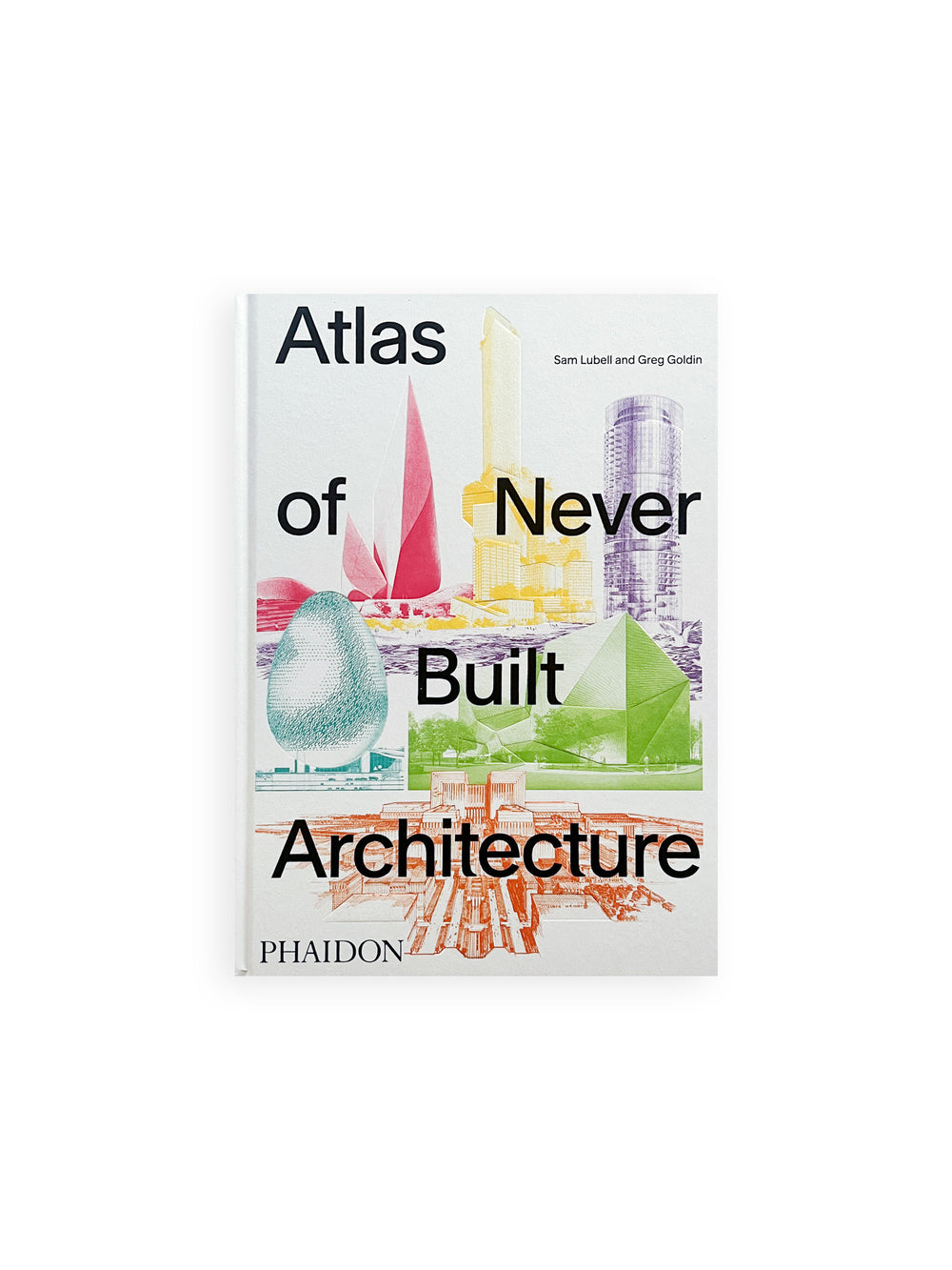 Atlas of Never Built Architecture