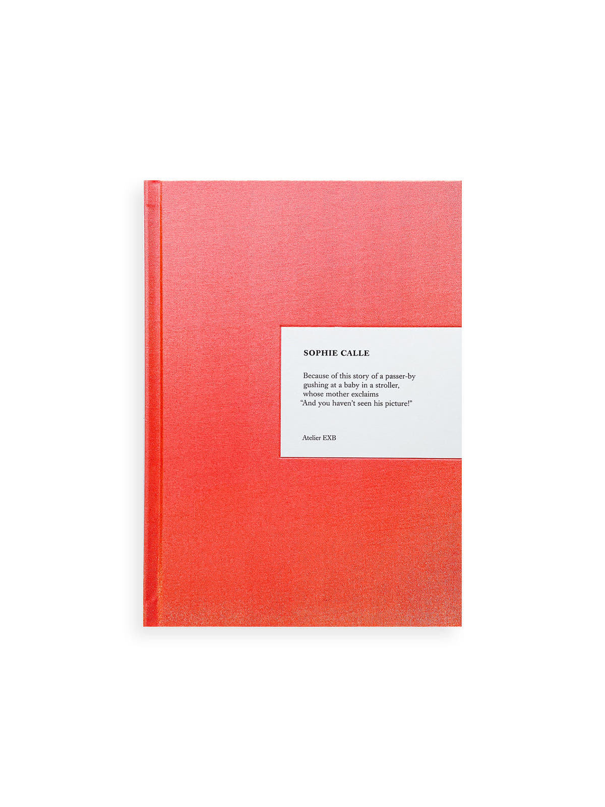 Because (version English) / Sophie Calle