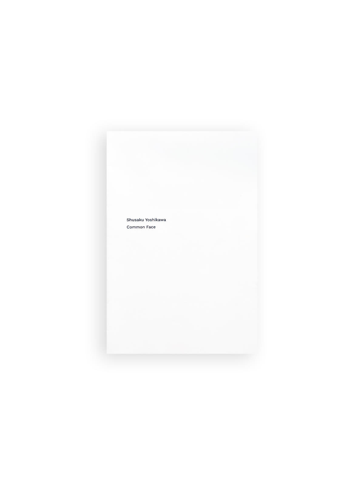 Common Face / Shusaku Yoshikawa