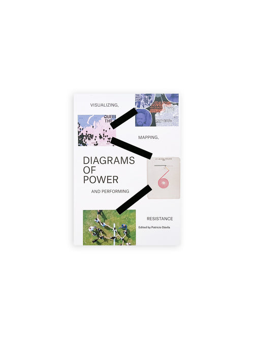 Diagrams of Power – Visualizing, Mapping, and Performing Resistance