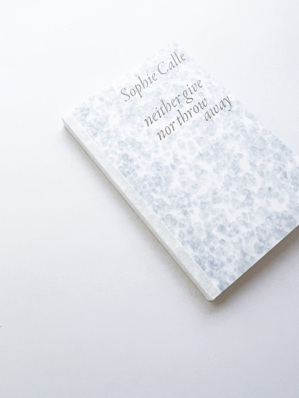 Neither Give nor Throw Away / Sophie Calle