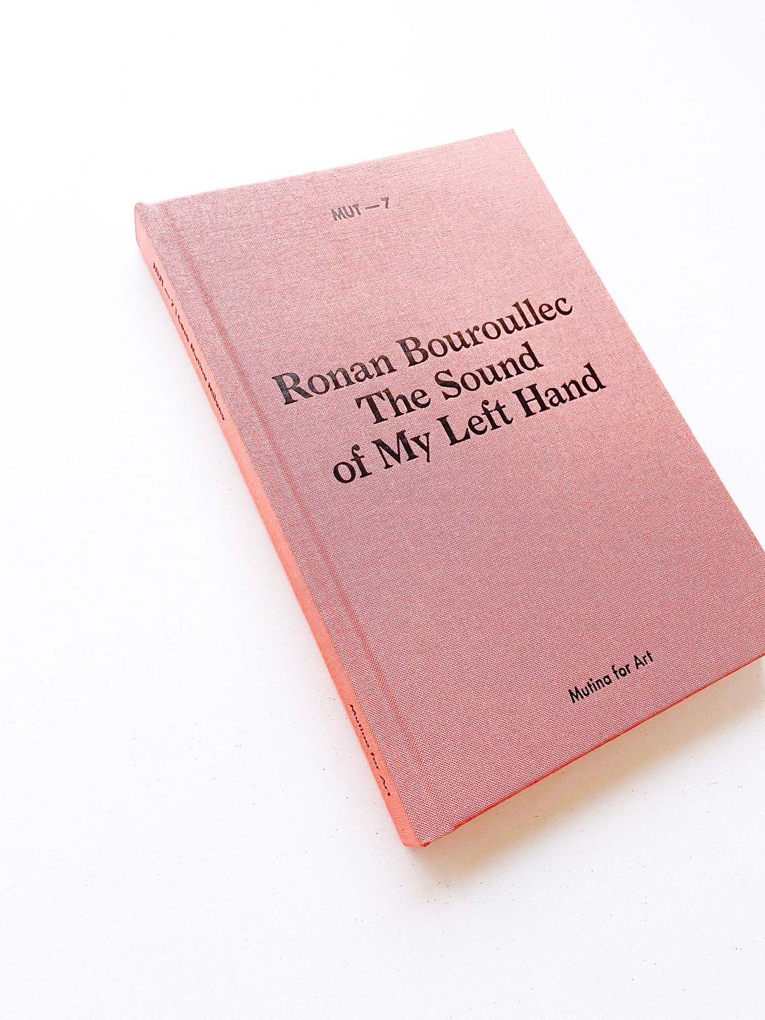 MUT 7 - THE SOUND OF MY LEFT HAND / Ronan Bouroullec