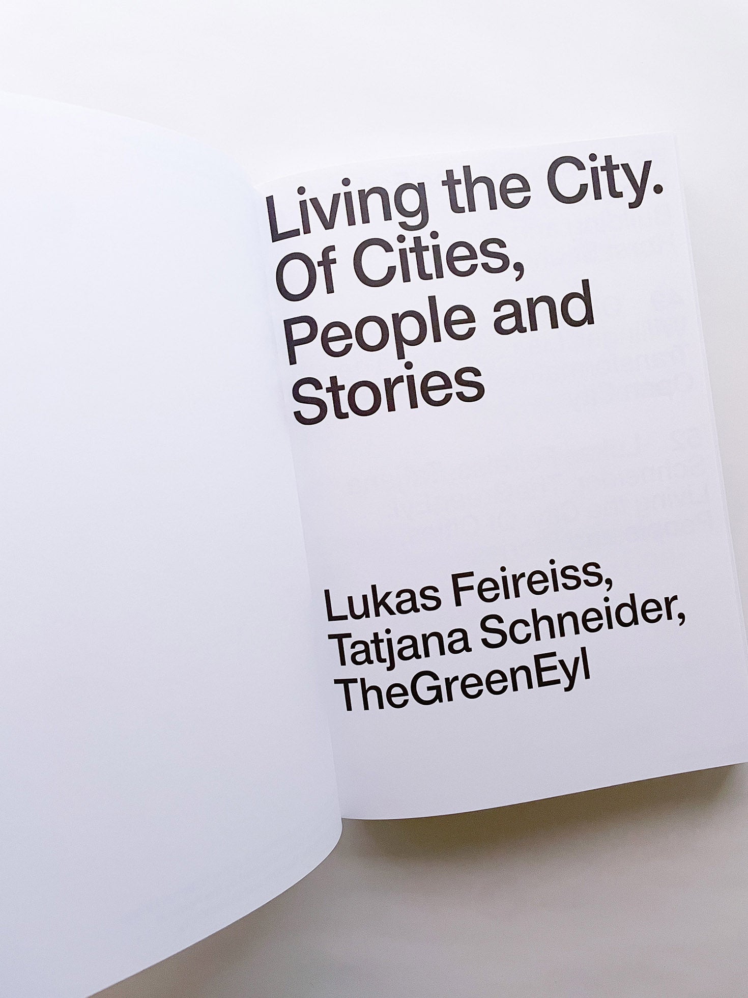 Living the City Of Cities, People and Stories / Lukas Feireiss, Tatjana Schneider, TheGreenEyl