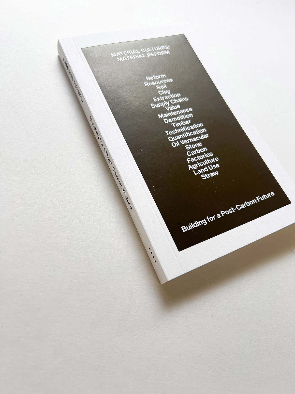 MATERIAL REFORM: BUILDING FOR A POST-CARBON FUTURE / Material Cultures (2024)
