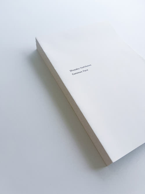 Common Face / Shusaku Yoshikawa