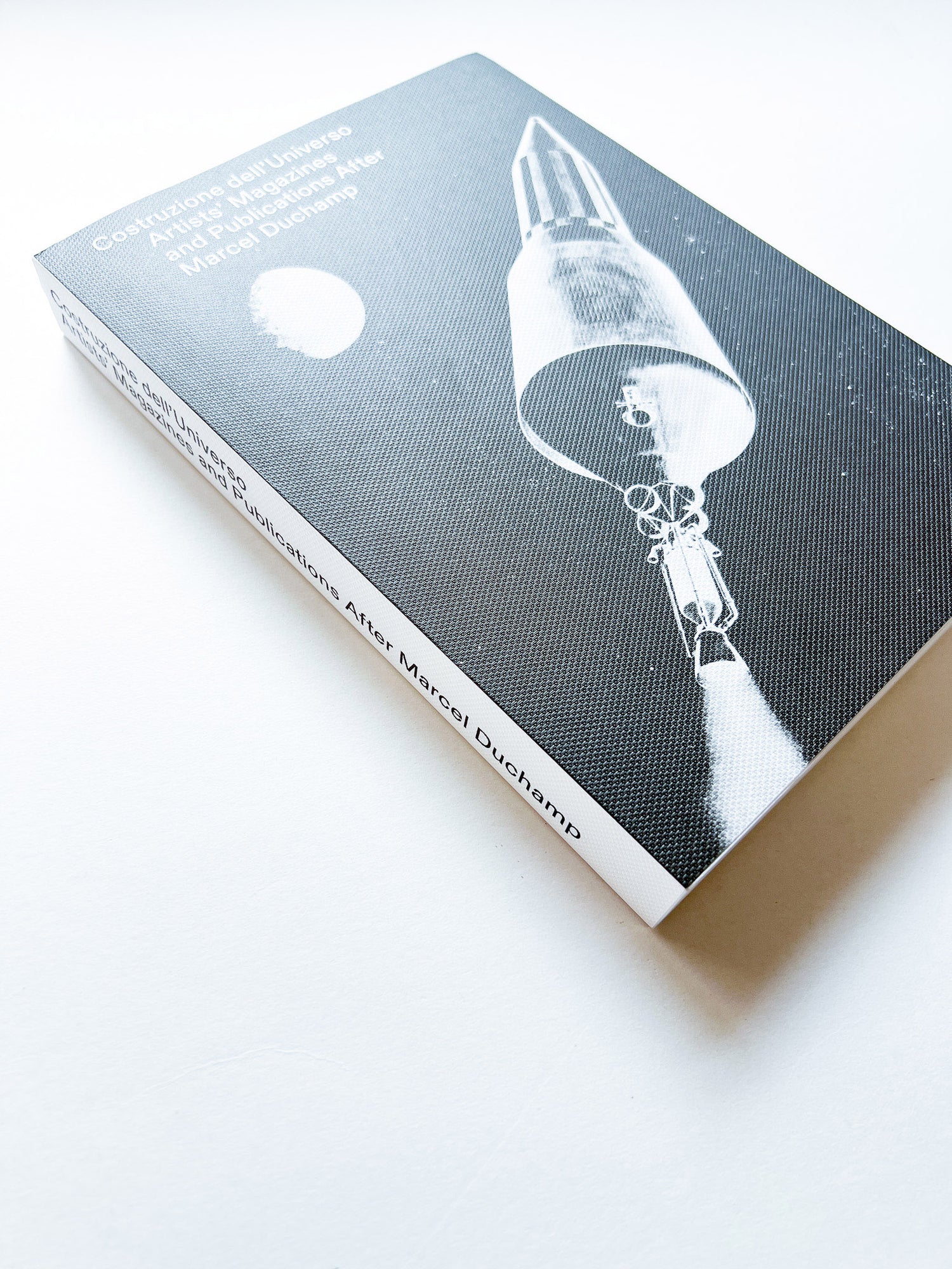 CONSTRUCTION OF THE UNIVERSE - ARTISTS' MAGAZINES AND PUBLICATIONS AFTER MARCEL DUCHAMP