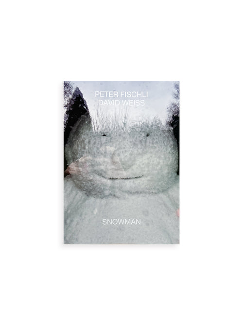 SNOWMAN / Peter Fischli & David Weiss