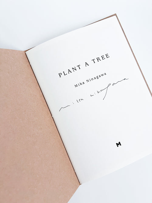 PLANT A TREE / Mika Ninagawa [PP Edition, SIGNED]