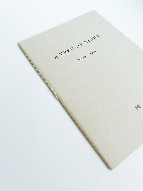 A TREE OF NIGHT / Tomoki Imai [PP Edition, SIGNED]