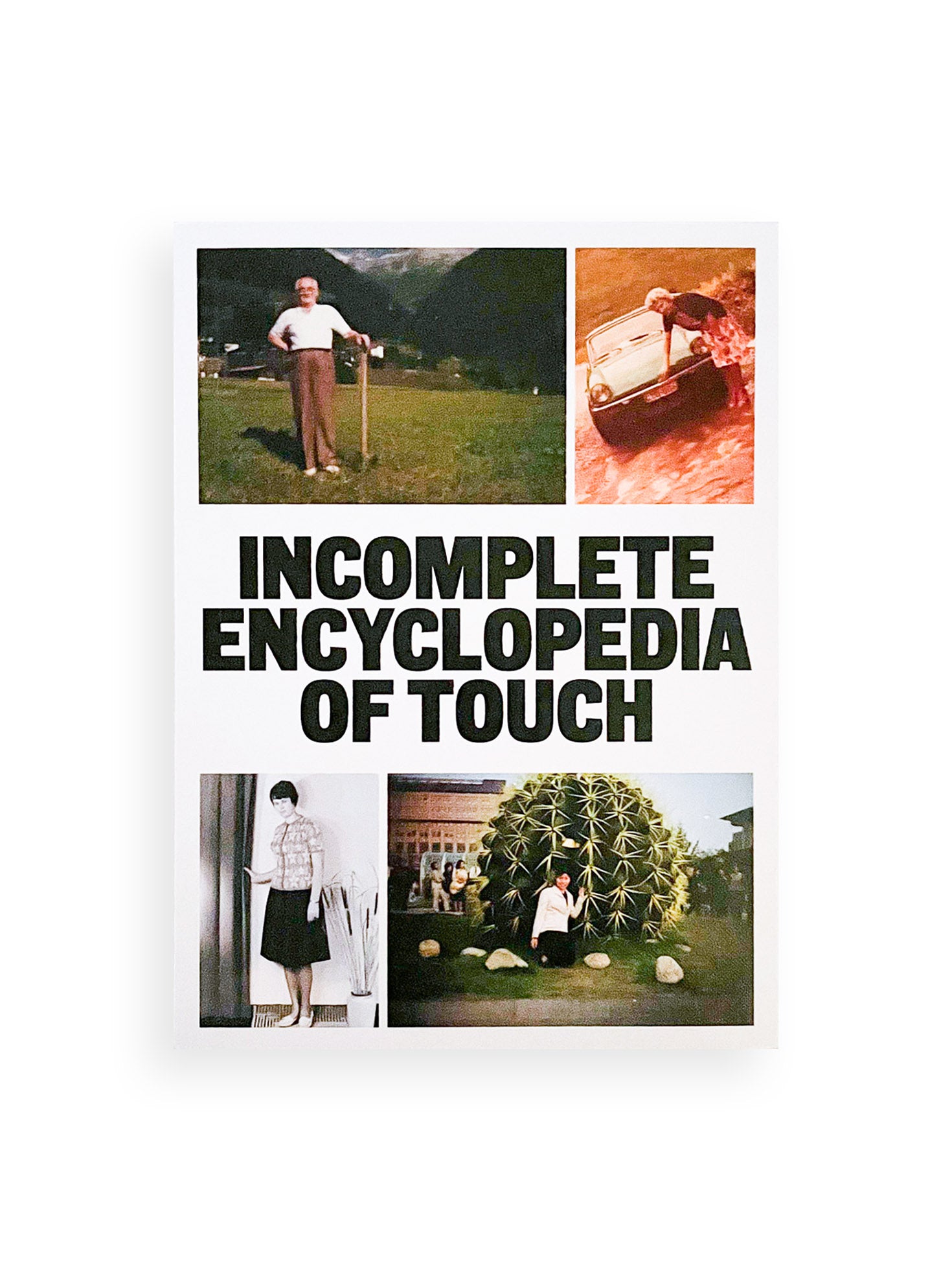 INCOMPLETE ENCYCLOPEDIA OF TOUCH / Erik Kessels, Karel de Mulder, Thomas Sauvin