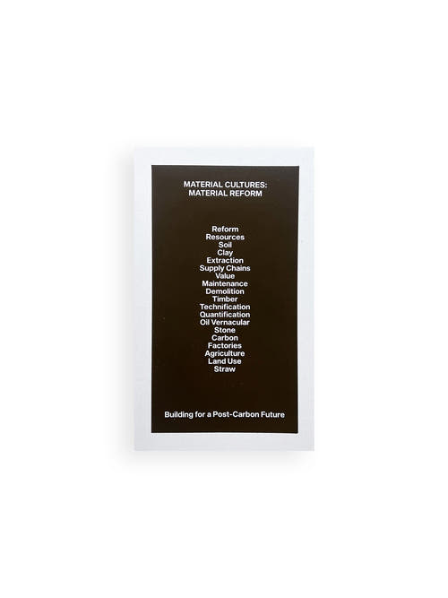 MATERIAL REFORM: BUILDING FOR A POST-CARBON FUTURE / Material Cultures (2024)