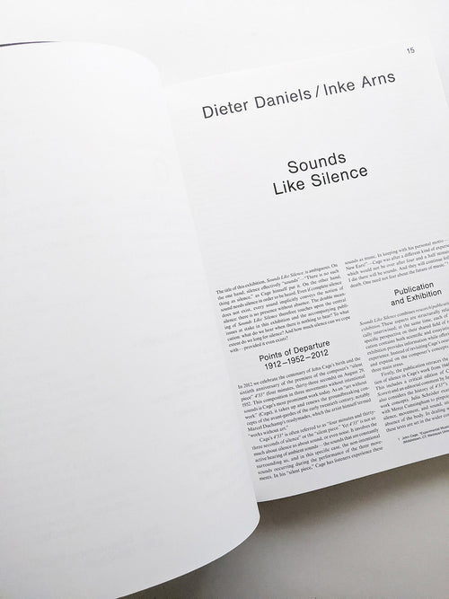 SOUNDS LIKE SILENCE - JOHN CAGE - 4’33” – SILENCE TODAY / Inke Arns, Dieter Daniels