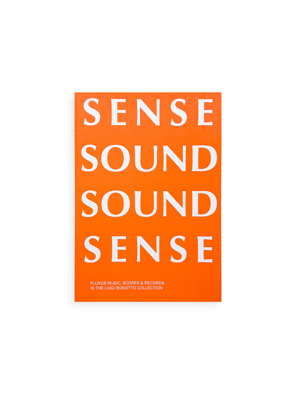 SENSE SOUND SOUND SENSE - FLUXUS MUSIC, SCORES & RECORDS