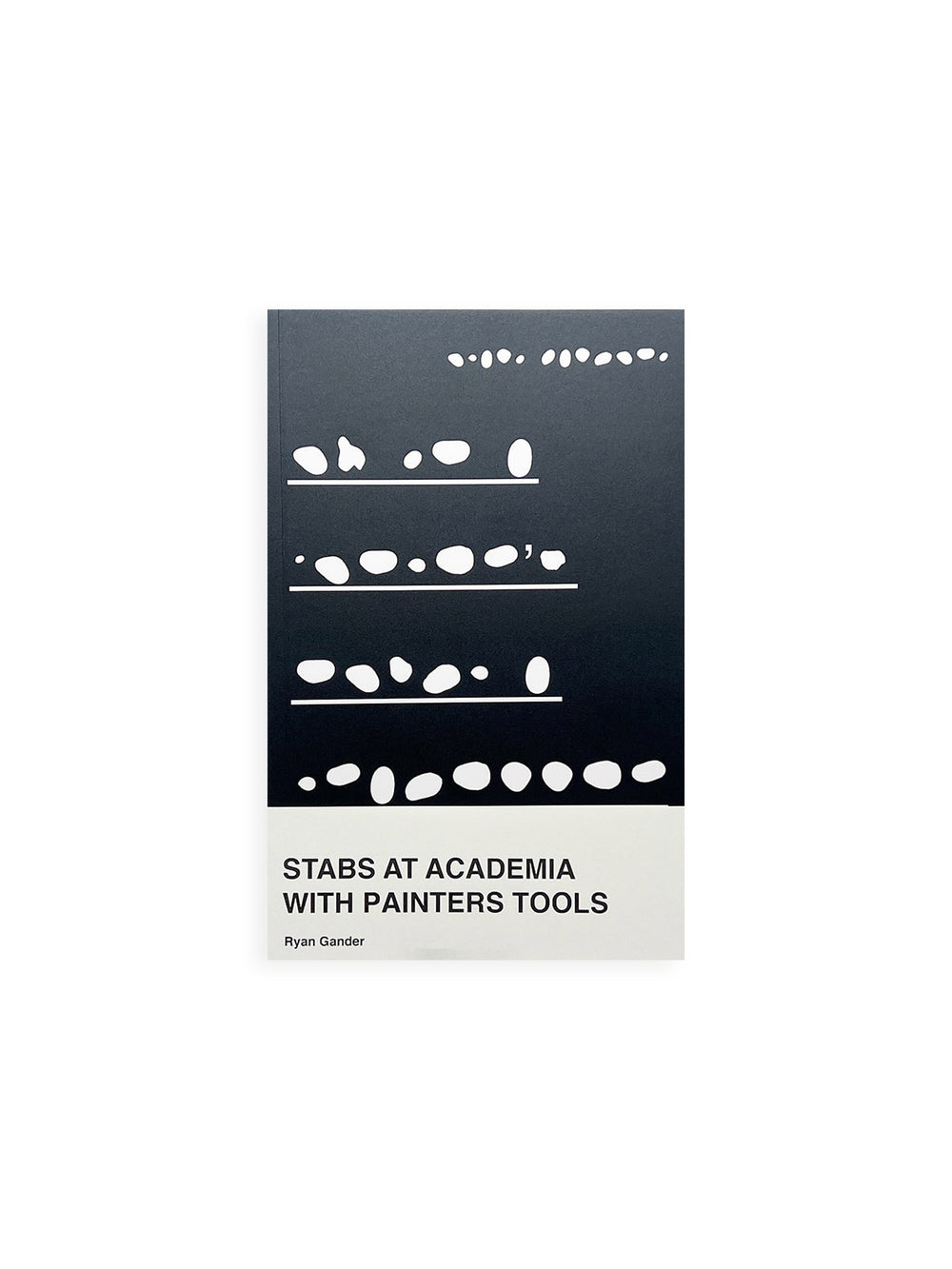 STABS AT ACADEMIA WITH PAINTERS TOOLS / Ryan Gander