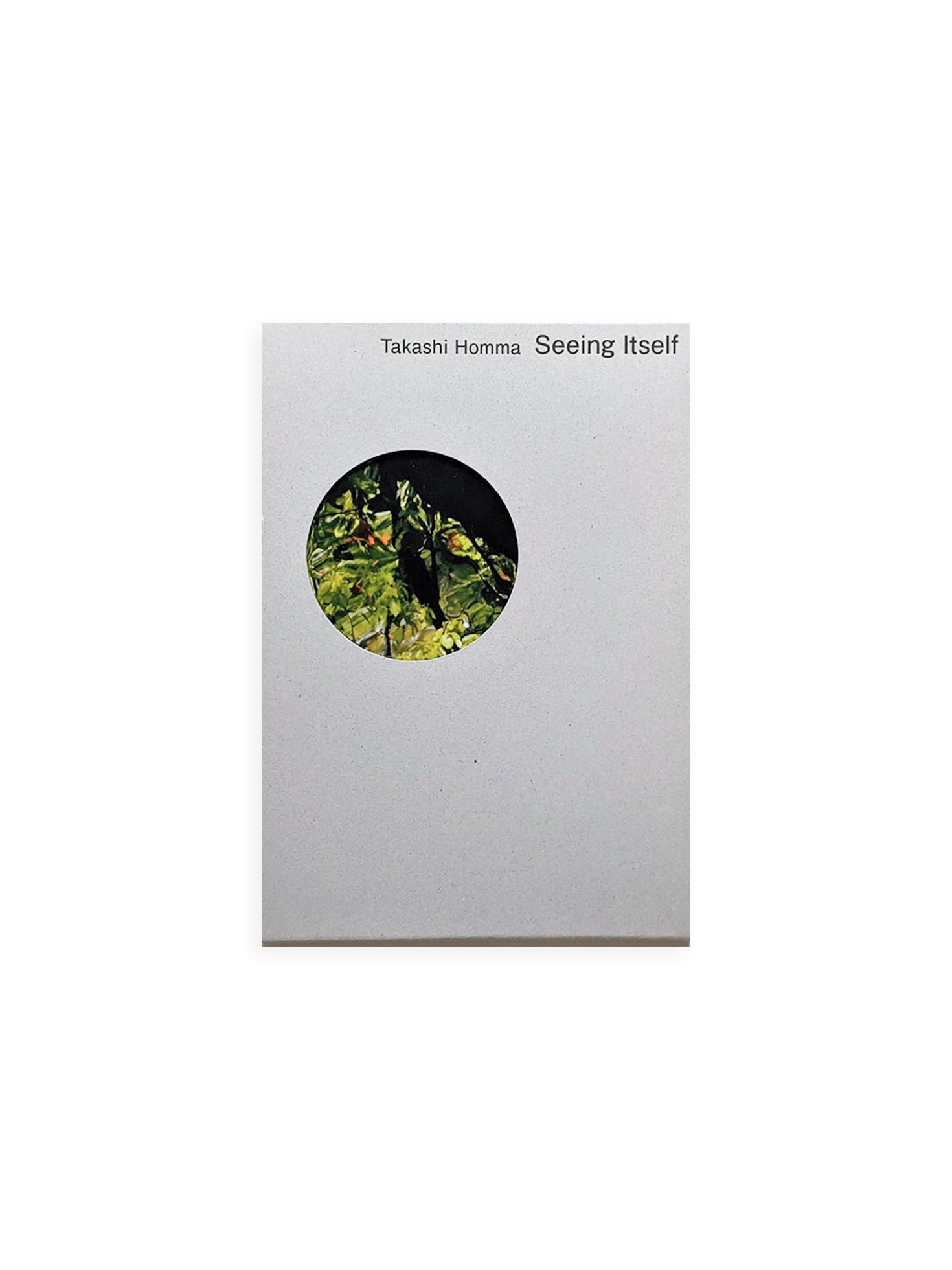 Seeing Itself－見えないものを見る / Takashi Homma - 本屋青旗 Ao