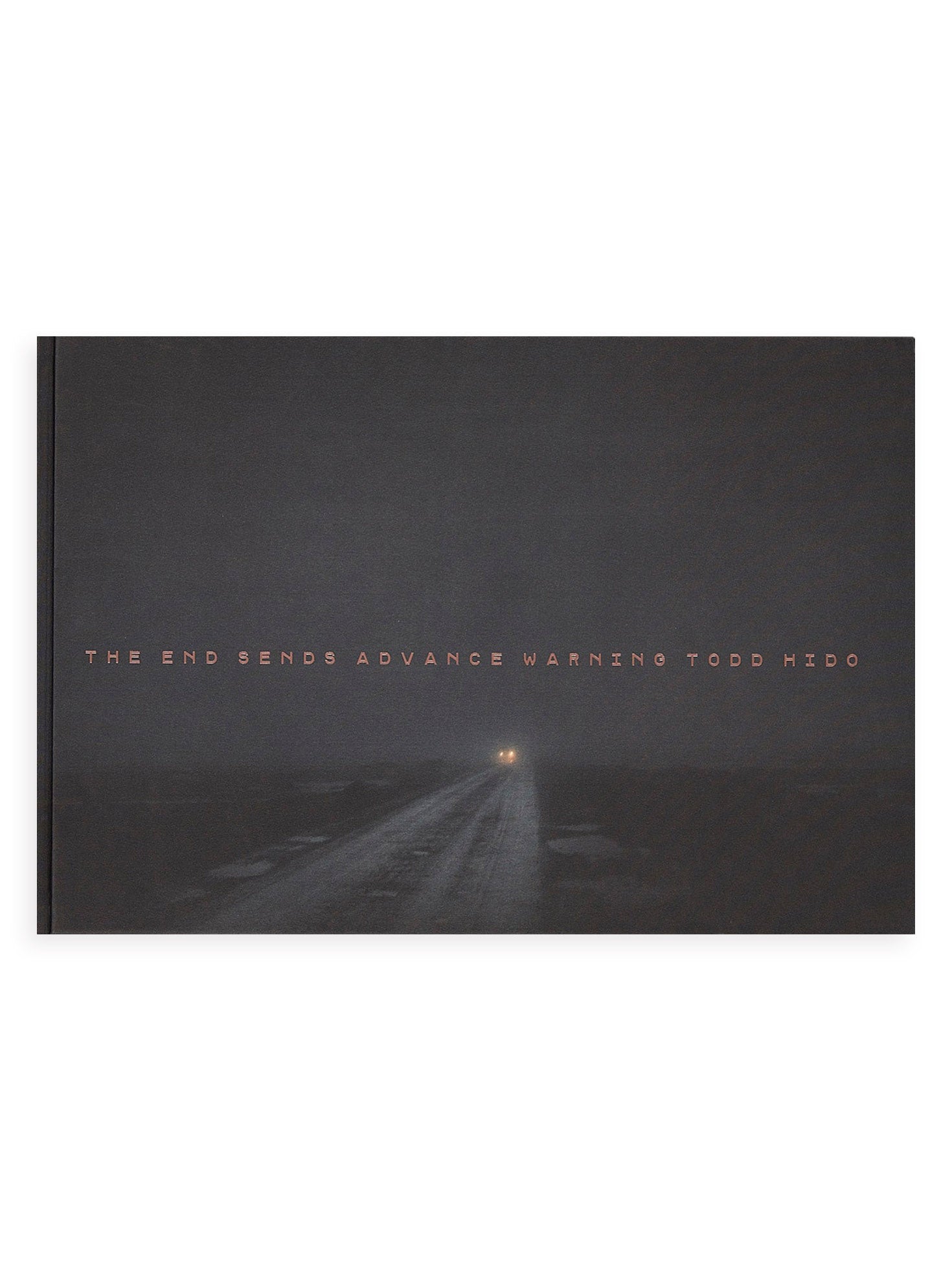 送料無料の通販 THE END SENDS ADVANCE WARNING / Todd Hido - 本 屋 青 旗 Ao アート・デザイン・音楽