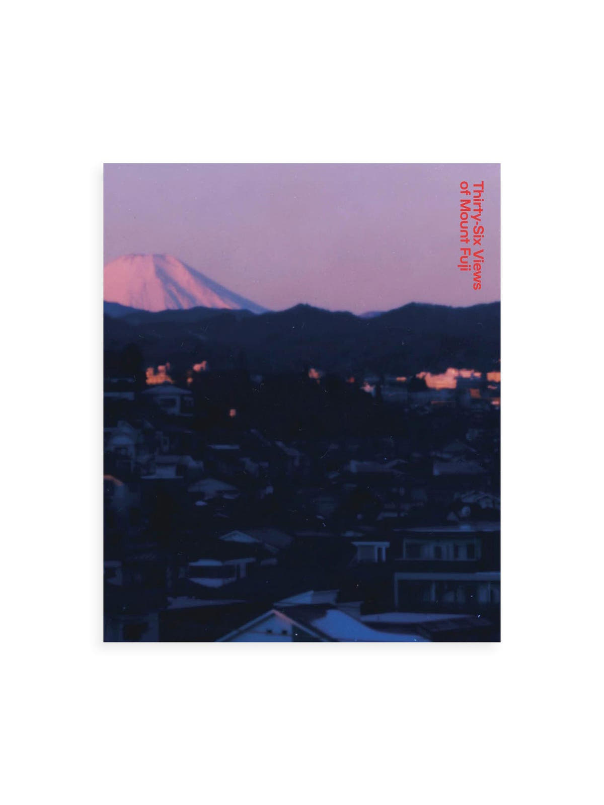 THIRTY-SIX VIEWS OF MOUNT FUJI / Takashi Homma [SIGNED]