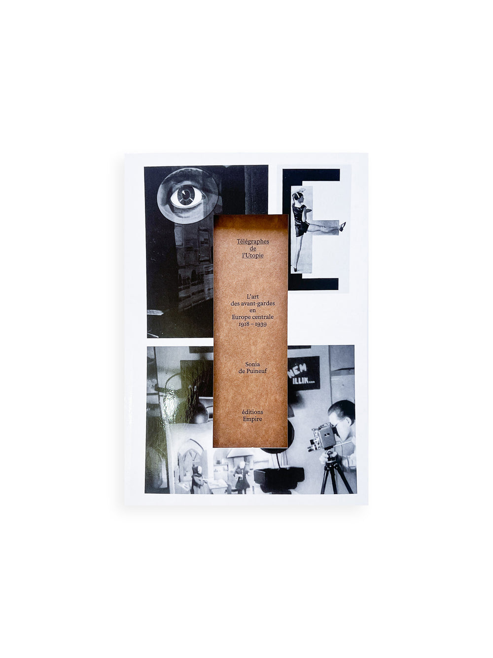 Télégraphes de l’Utopie – L’art des avant-gardes en Europe Centrale 1918-1939, Sonia de Puineuf