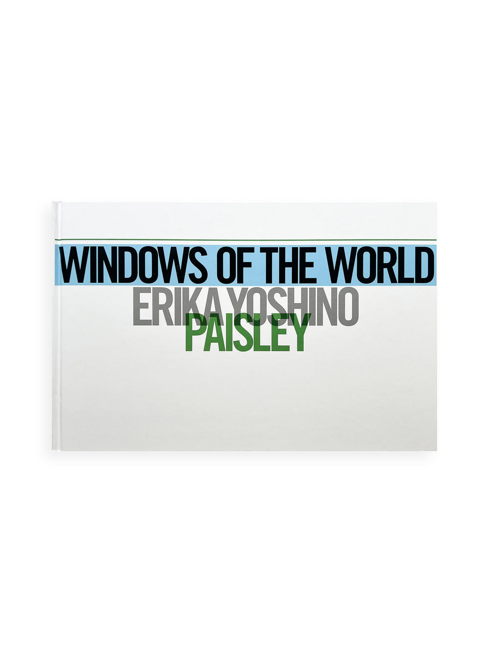 Windows of the World /  Erika Yoshino