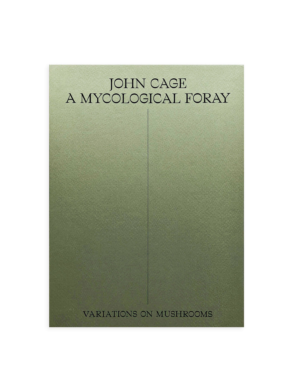 A MYCOLOGICAL FORAY / John Cage