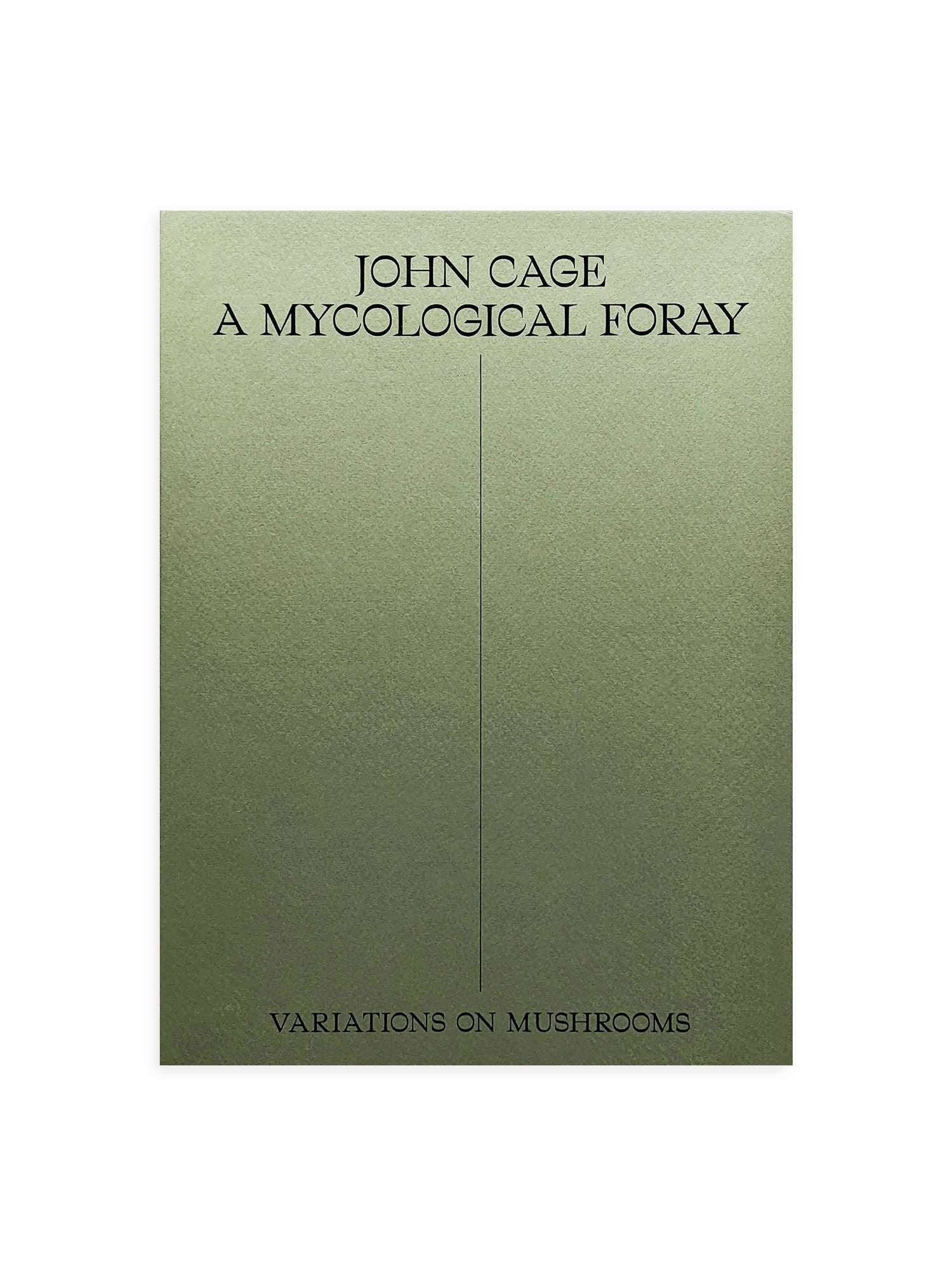 A MYCOLOGICAL FORAY / John Cage