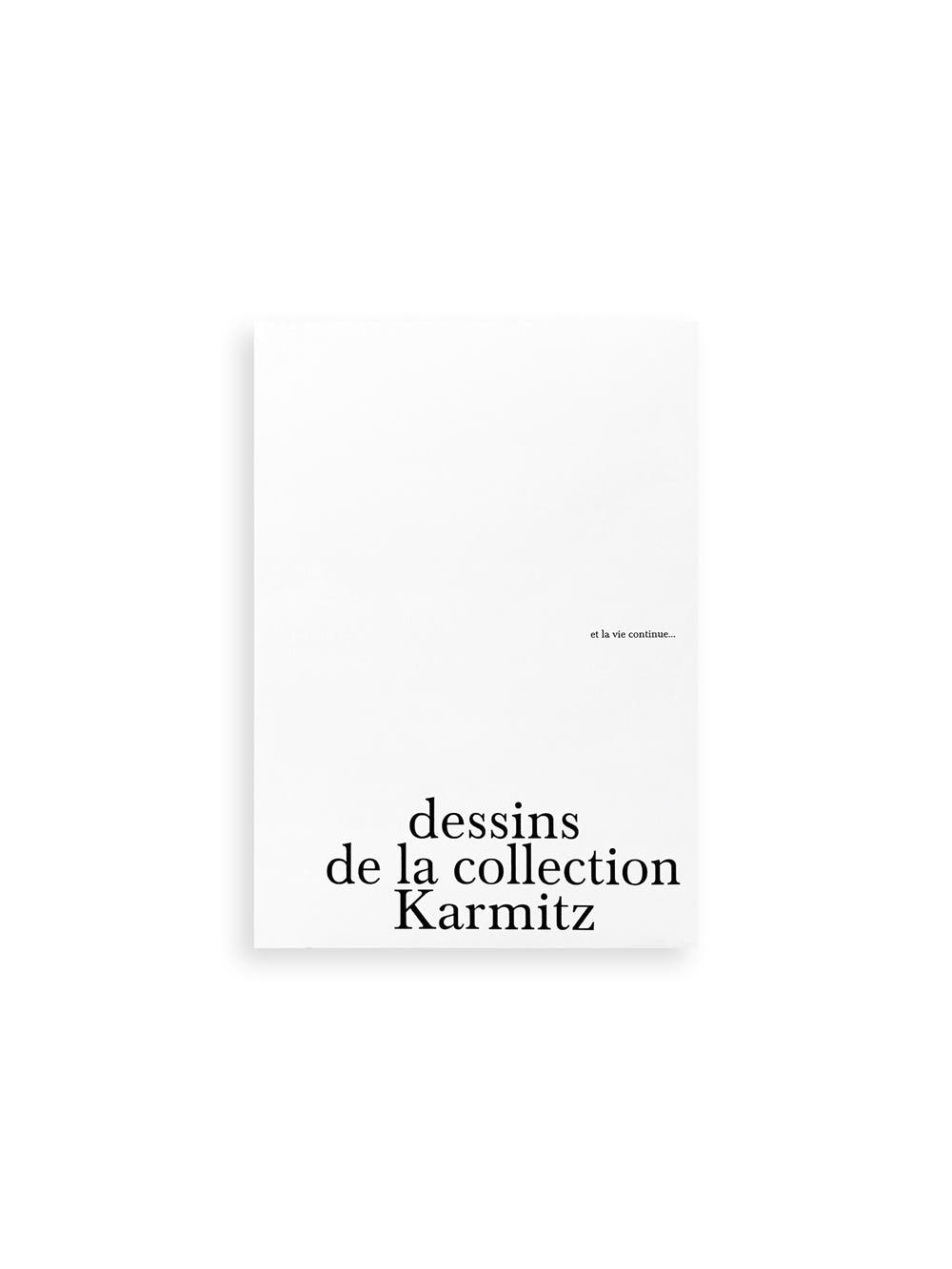 et la vie continue… dessins de la collection Karmitz