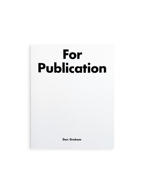 For Publication / Dan Graham [Second Edition]
