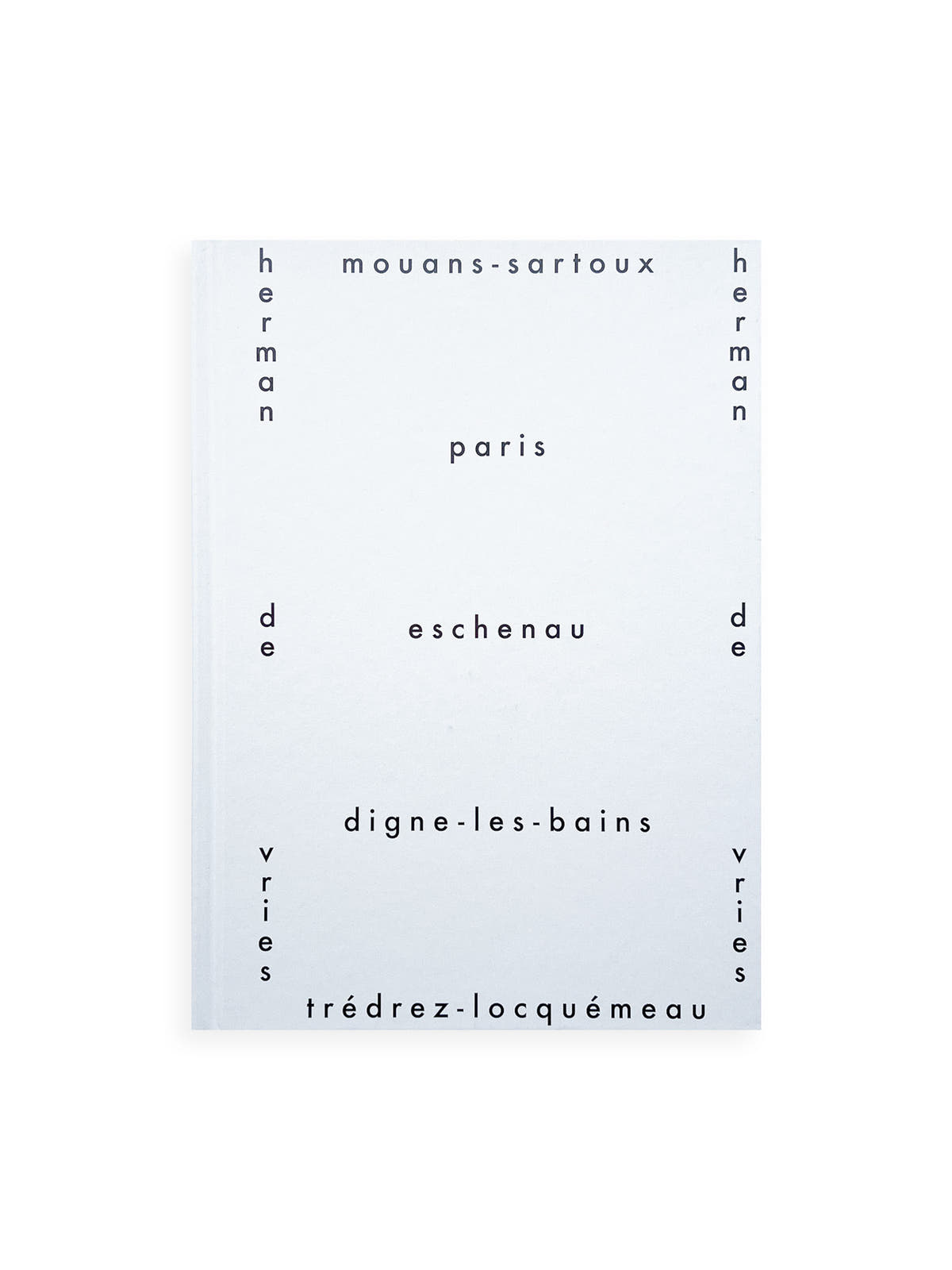 mouans-sartoux, paris, eschenau, digne-les-bains, trédrez-locquémeau / herman de vries