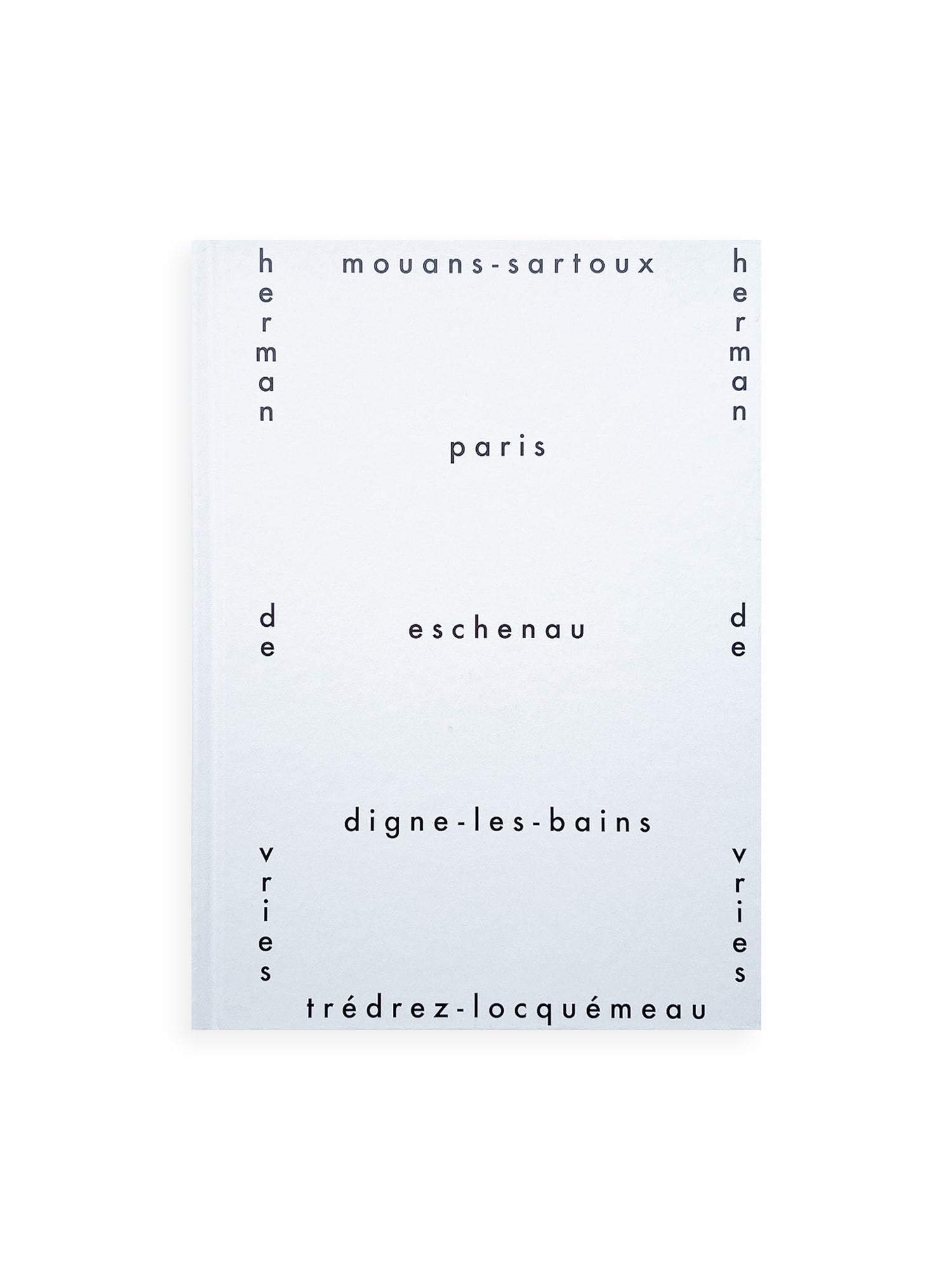 mouans-sartoux, paris, eschenau, digne-les-bains, trédrez-locquémeau / herman de vries