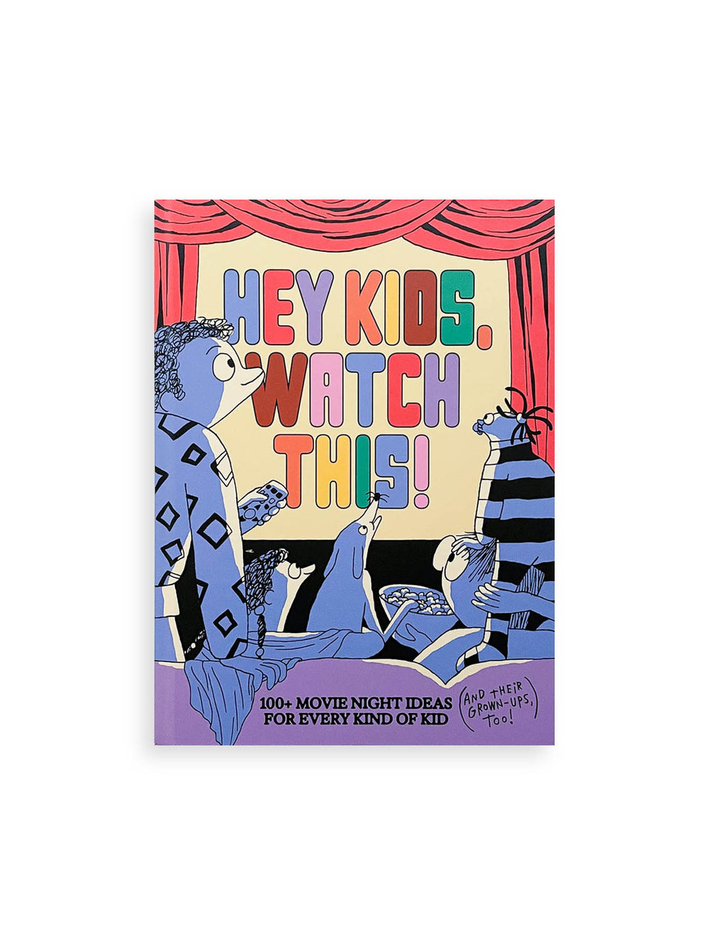 Hey Kids, Watch This!