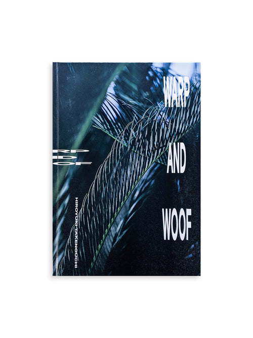 WARP AND WOOF / 竹之内祐幸