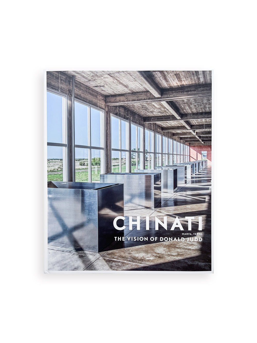 CHINATI: THE VISION OF DONALD JUDD [SECOND EDITION]