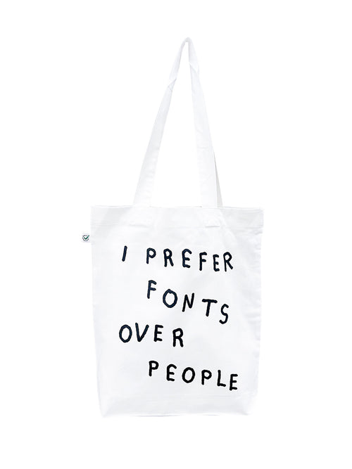I Prefer Fonts Tote by Stefan Marx