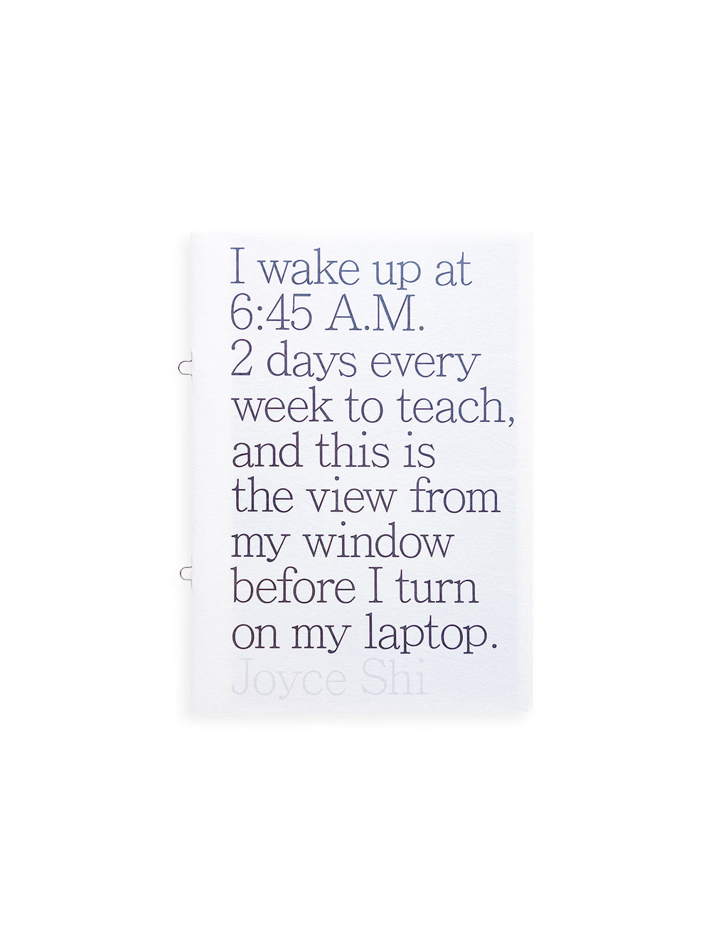 I wake up at 6:45 A.M. 2 days every week to teach, and this is the view from my window before I turn on my laptop. / Joyce Shi