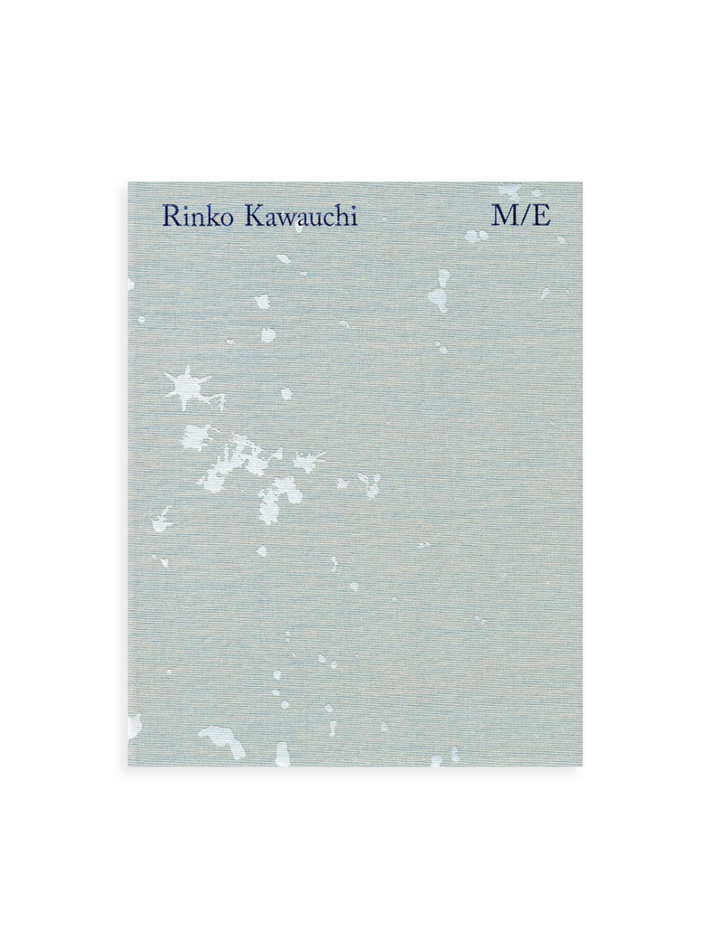 M/E / Rinko Kawauchi