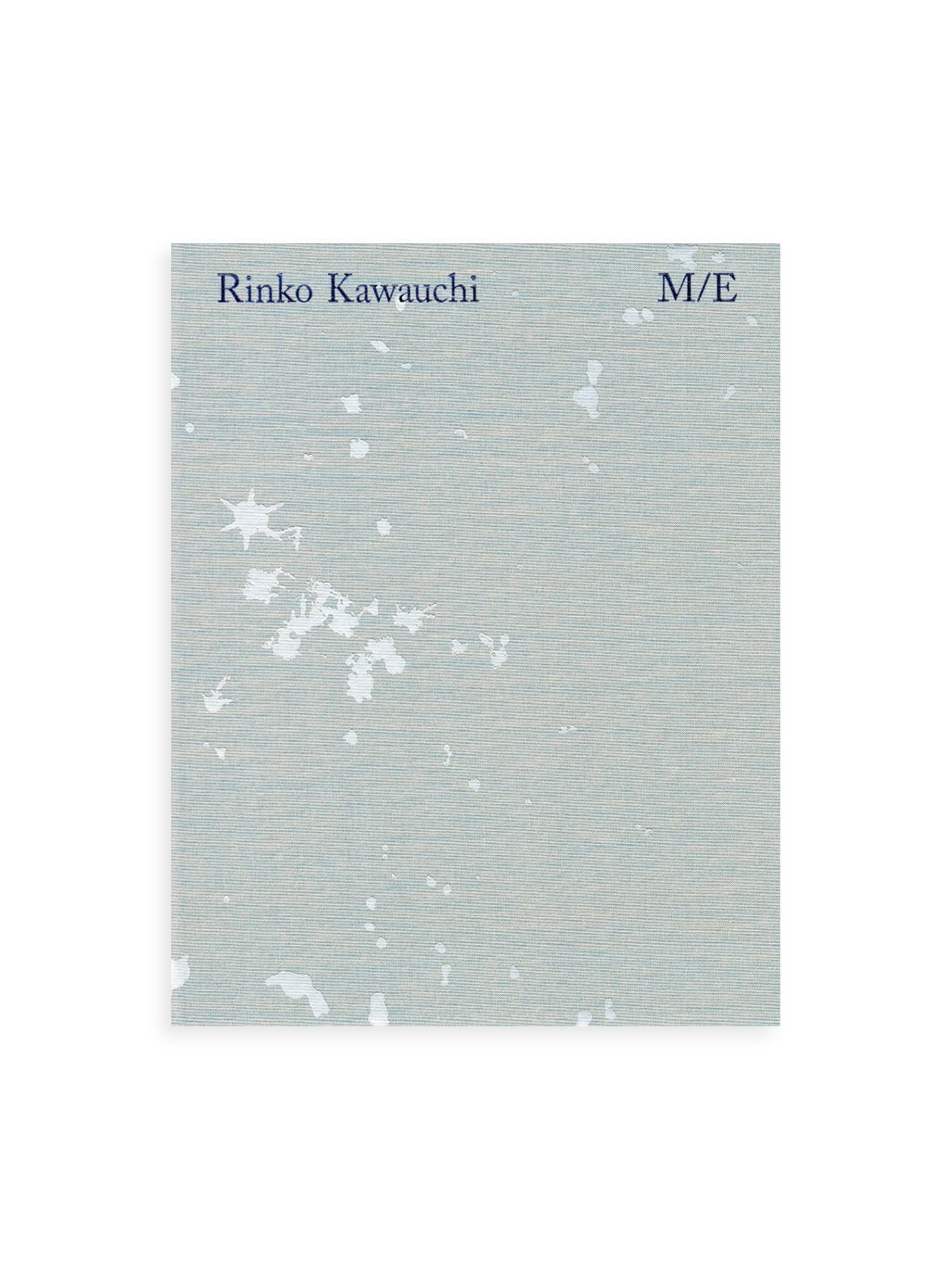 M/E / Rinko Kawauchi