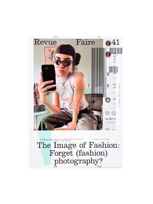 Revue Faire n°41 — The Image of Fashion: Forget (fashion) photography?