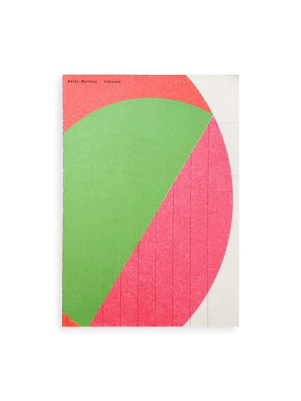 Unbound / Karel Martens